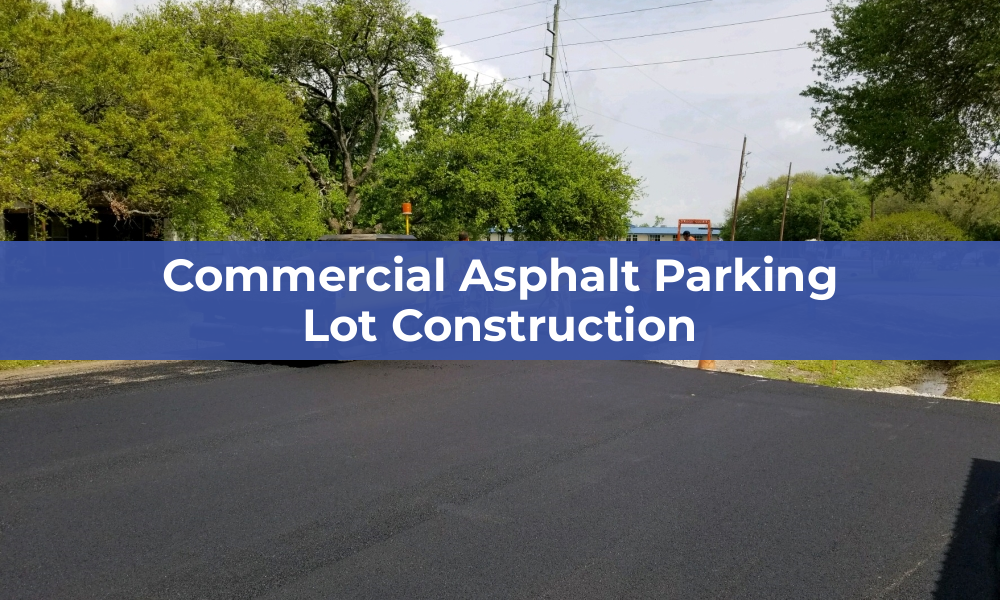 Commercial Asphalt Parking Lot Construction